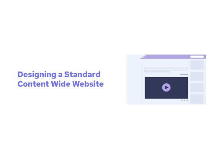 Designing a Standard Content Wide Website