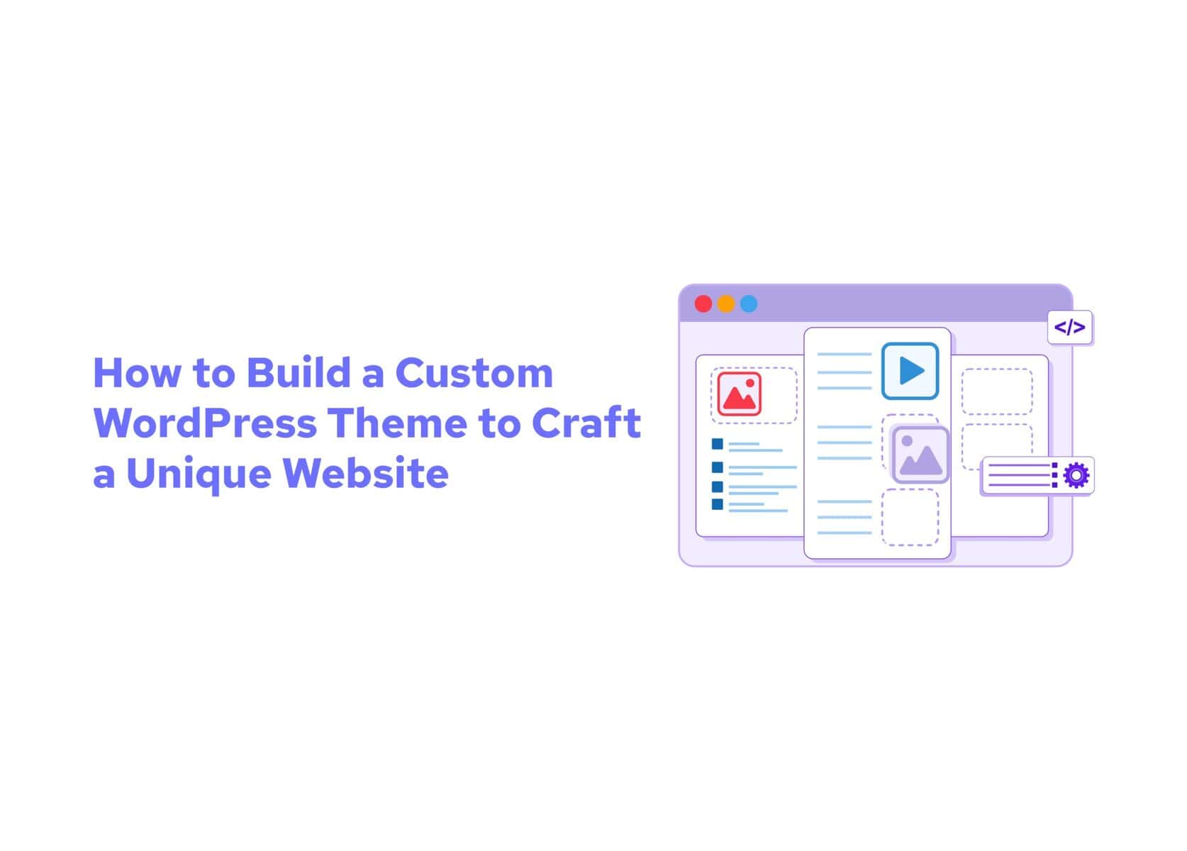 How to Build a Custom WordPress Theme