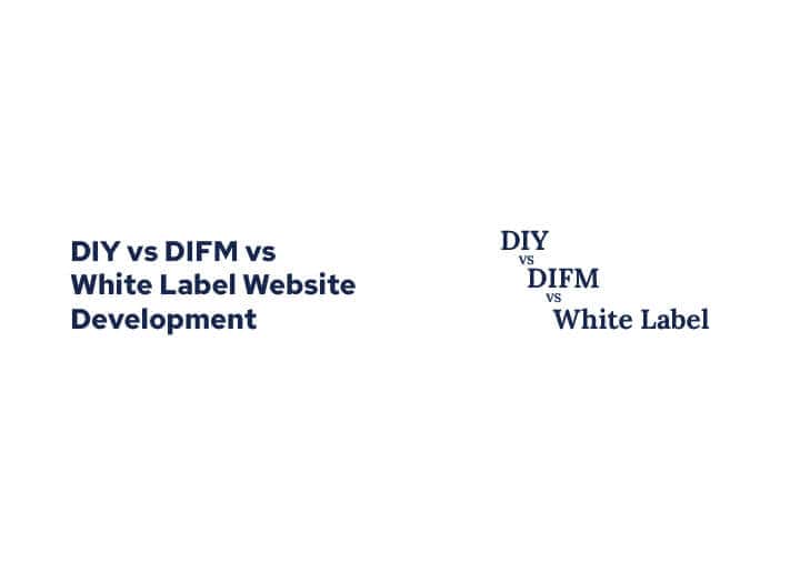 DIY vs DIFM vs White Label Website Development