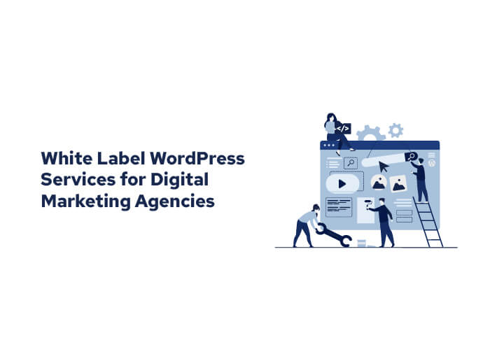 Home 11 White Label WordPress Services The Untapped Revenue Stream for Digital Marketing Agencies